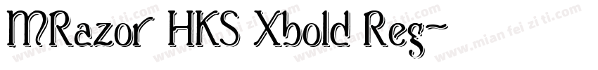MRazor HKS Xbold Reg字体转换